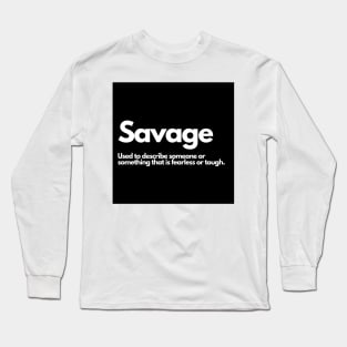 savage Long Sleeve T-Shirt